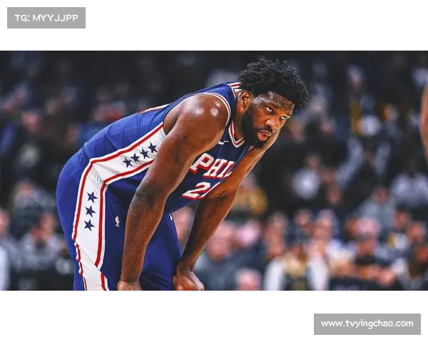 76人挑战尼克斯，恩比德出战成疑影响球队战术布置